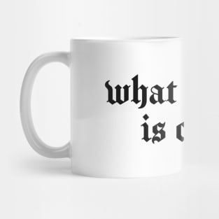 what i create is chaos Mug